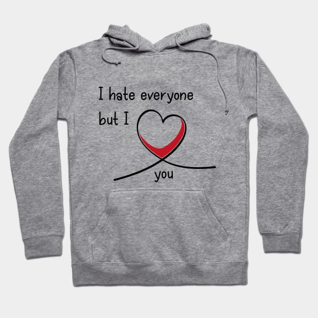 Introvert Valentine I Hate Everyone But I Love You Hoodie by coloringiship